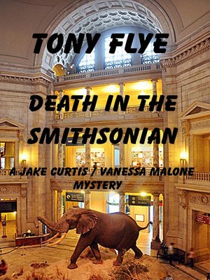 cover image of Death in the Smithsonian, a Jake Curtis / Vanessa Malone Mystery